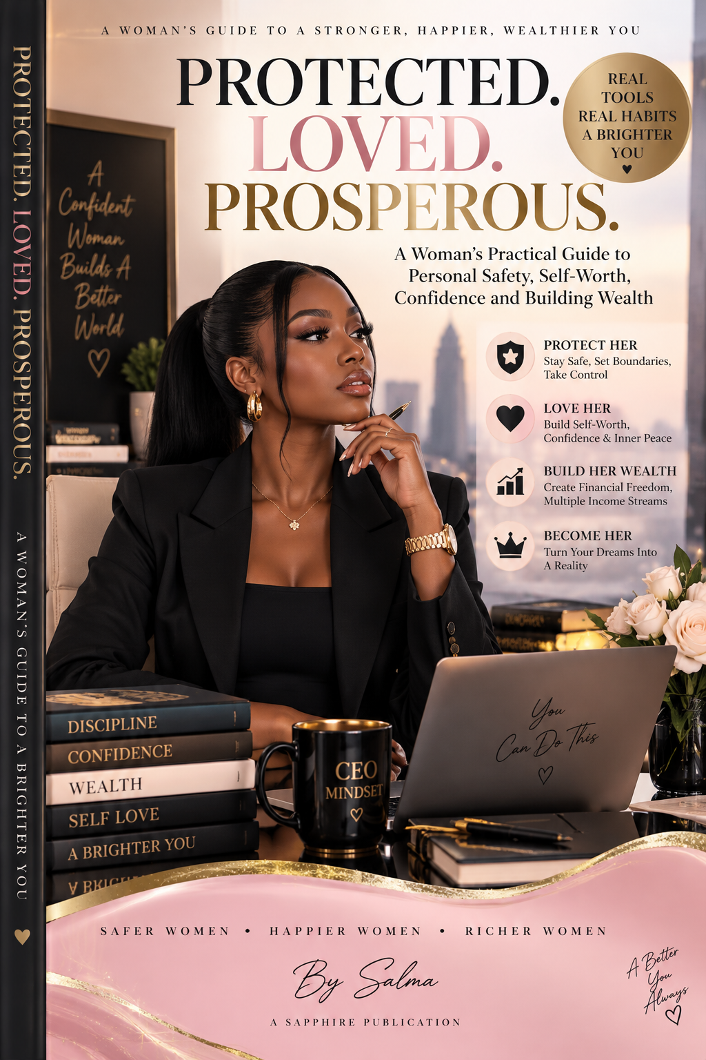 Protected. Loved. Prosperous. – A Woman’s Guide to Confidence, Safety & Wealth